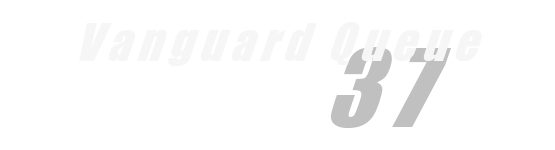 Vanguard Queue 37